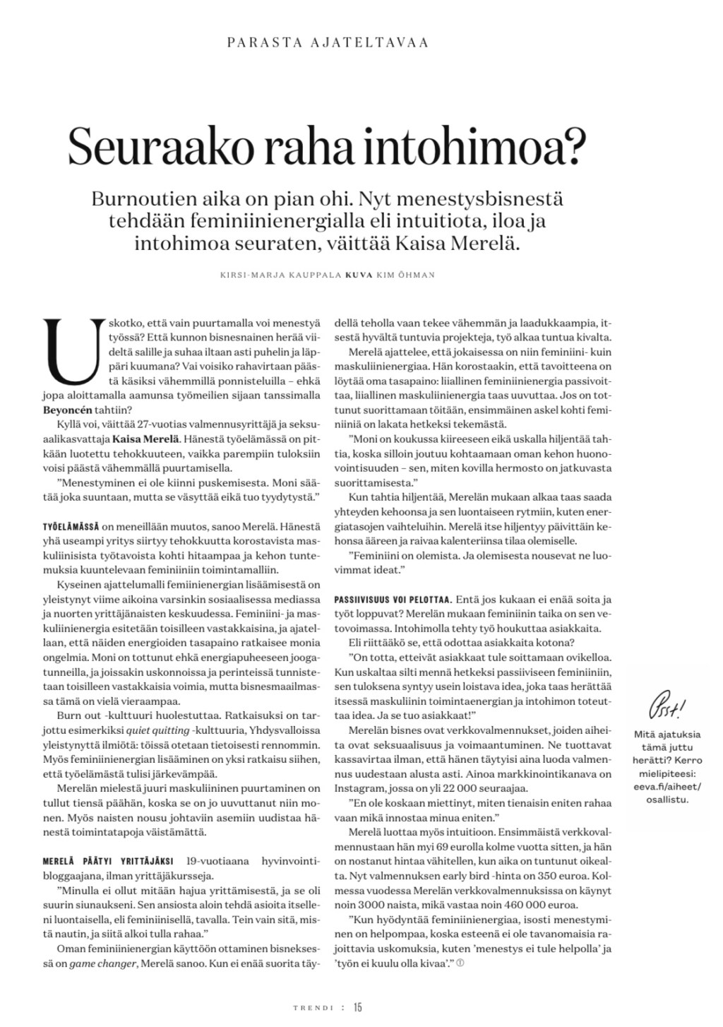 Trendi: Seuraako raha&nbsp;intohimoa?