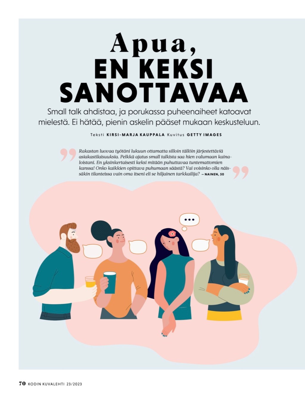 Apua, en keksi&nbsp;sanottavaa